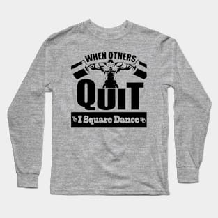 Others Quit BLK Long Sleeve T-Shirt